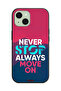 Apple iPhone 15 Plus Protective Case Cover Never Stop Always Move On - 2