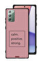 Samsung Galaxy Note 20 Protective Case Cover Calm Positive Strong