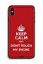 Protective Case For Apple iPhone X Keep Calm And Don_T Touch My Phone