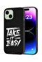 Apple iPhone 15 Plus Protective Case Cover Take It Easy