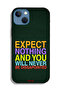 Apple iPhone 13 Protective Case Expect Nothing And You Will Never Be Disappointed - 2