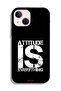 جراب حماية لجهاز Apple iPhone 13 mini - Attitude Is Everything - 2