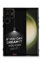 Samsung Galaxy S23 Ultra 5G Protective Case Cover If You Can Dream It You Can Do It - 2