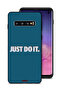 غطاء حماية لجهاز Samsung Galaxy S10 - Just Do It