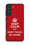 Samsung Galaxy S21 FE 5G Protective Case Cover Keep Calm And Dont Touch My Phone - 3