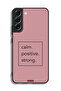Samsung Galaxy S22 Plus 5G Protective Case Cover Calm Positive Strong - 3