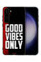 Samsung Galaxy S23 Plus 5G Protective Case Cover Good Vibes Only - 2