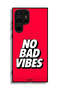 Samsung Galaxy S23 Ultra 5G Protective Case Cover No Bad Vibes - 3