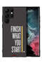 Samsung Galaxy S22 Ultra 5G Protective Case Cover Finish What You Start - 2