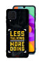 Samsung Galaxy M22 Protective Case Cover Less Talking More Doing