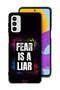 Samsung Galaxy M52 5G Protective Case Cover Fear Is A Liar