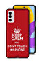 Samsung Galaxy M52 5G Protective Case Cover Keep Calm And Dont Touch My Phone