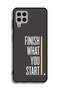 Samsung Galaxy A22 4G Protective Case Cover Finish What You Start
