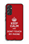 Samsung Galaxy A34 5G Protective Case Cover Keep Calm And Dont Touch My Phone