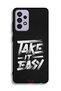 غطاء حماية لهاتف Samsung Galaxy A52 - Take It Easy