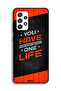 Samsung Galaxy M32 5G Protective Case Cover You Have One Life