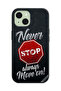 Protective Case Cover For Apple iPhone 15 Never Stop Always Move On