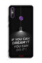 Huawei Enjoy 20e Protective Case Cover If You Can Dream It You Can Do It - 2
