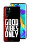 غطاء حماية لهاتف هواوي بي 30 برو - Good Vibes Only