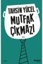 Mutfak Çıkmazı