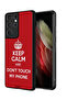 Samsung Galaxy S21 Ultra 5G Protective Case Cover Keep Calm And Dont Touch My Phone
