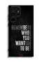 Samsung Galaxy S23 Ultra 5G Protective Case Cover Remember Who You Wanted To Be - 3