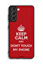 Samsung Galaxy S21 5G Protective Case Cover Keep Calm And Dont Touch My Phone - 3