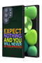 Samsung Galaxy S22 Ultra 5G Protective Case Cover Expect Nothing And You Will Never Be Disappointed
