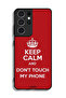 Samsung Galaxy S21 Ultra 5G Protective Case Cover Keep Calm And Dont Touch My Phone - 3