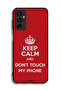 Samsung Galaxy M23 Protective Case Cover Keep Calm And Dont Touch My Phone - 2
