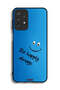 Samsung Galaxy A23 Protective Case Cover Be Happy Always