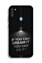 Samsung Galaxy A11 Protective Case Cover If You Can Dream It You Can Do It