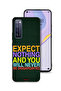 Huawei nova 7 5G Protective Case Cover Expect Nothing And You Will Never Be Disappointed