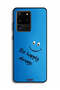 Samsung Galaxy S20 Ultra Protective Case Cover Be Happy Always - 2