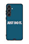 غطاء حماية لهاتف Samsung Galaxy S24 5G - Just Do It