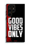 Samsung Galaxy S23 Ultra 5G Protective Case Cover Good Vibes Only - 3