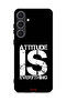 غطاء حماية لهاتف Samsung Galaxy S25 Plus - Attitude Is Everything