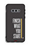 Samsung Galaxy S10e Protective Case Cover Finish What You Start - 2