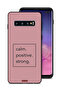 Samsung Galaxy S10 Plus Protective Case Cover Calm Positive Strong