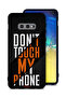 Samsung Galaxy S10e Protective Case Cover Do Not Touch My Phone