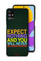 Samsung Galaxy M31s Protective Case Cover Expect Nothing And You Will Never Be