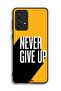Samsung Galaxy A73 5G Protective Case Cover Never Give Up