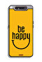 Samsung Galaxy A80 Protective Case Cover Be Happy