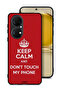Huawei P50E Protective Case Cover Keep Calm And Dont Touch My Phone