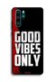 غطاء حماية لهاتف هواوي بي 30 برو - Good Vibes Only - 2