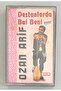 Ozan Arif Find Me in the Destanlarda Cassette (Original Period Edition Cassette)