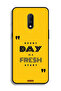 OnePlus 7 Protective Case Cover Every Day Is A Fresh Start - 2
