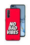 Oppo Reno3 Pro 4G Protective Case Cover No Bad Vibes