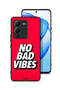 Vivo V25 Pro 5G Protective Case Cover No Bad Vibes