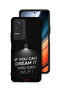 Xiaomi Redmi K50 Pro Protective Case Cover If You Can Dream It You Can Do It